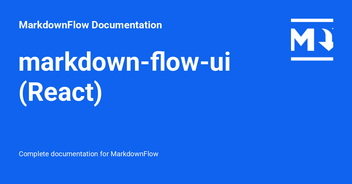markdown-flow-ui (React) - MarkdownFlow Documentation